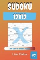 Sudoku X 12x12 - 200 Easy to Normal Puzzles vol.7 1708637427 Book Cover