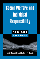 Social Welfare and Individual Responsibility (For and Against) 0521564611 Book Cover