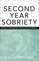Second Year Sobriety: Getting Comfortable Now That Everything Is Different 1568382316 Book Cover