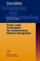 Fuzzy Logic Techniques for Autonomous Vehicle Navigation 3790813419 Book Cover