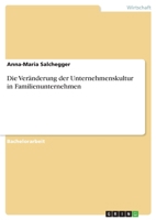 Die Veränderung der Unternehmenskultur in Familienunternehmen (German Edition) 3346136892 Book Cover