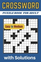 Crossword Puzzle Book For Adult Easy To Medium With Solutions B0C6P2S7X2 Book Cover