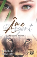 Âme d'argent: l'orpheline partie 2 2492923126 Book Cover