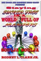 Staying Sucker-Free in a World Full of Lollipops 1976023424 Book Cover