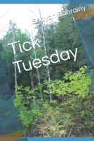 Tick Tuesday B0BS8RZ4M5 Book Cover