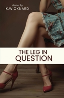 Leg in Question 1963115856 Book Cover