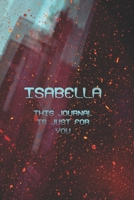 ISABELLA: THIS IS JUST FOR YOU 1659743478 Book Cover
