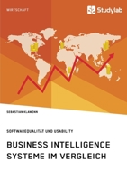 Business Intelligence Systeme im Vergleich. Softwarequalit�t und Usability 3960955898 Book Cover