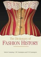 The Dictionary of Fashion History 1847885349 Book Cover