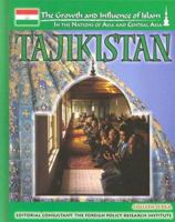 Tajikistan (The Growth and Influence of Islam in the Nations of Asia and Central Asia) 1590848853 Book Cover