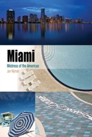 Miami: Mistress of the Americas 081224298X Book Cover