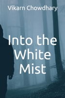 Into the White Mist B08NVL68XM Book Cover