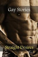 Gay Stories Straight Desires 1978392958 Book Cover