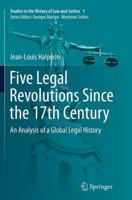 Five Legal Revolutions Since the 17th Century: An Analysis of a Global Legal History 3319058878 Book Cover