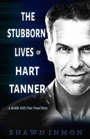 The Stubborn Lives of Hart Tanner B08NWK5R57 Book Cover