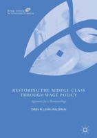 Restoring the Middle Class through Wage Policy: Arguments for a Minimum Wage 3030089940 Book Cover