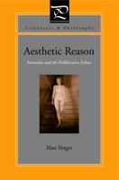 Aesthetic Reason: Artworks And The Deliberative Ethos (Literature & Philosophy) 0271023120 Book Cover