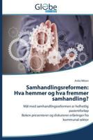 Samhandlingsreformen: Hva Hemmer Og Hva Fremmer Samhandling? 3639688910 Book Cover