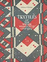 Textiles of the Wiener Werkstatte, 1910-1932 050023681X Book Cover