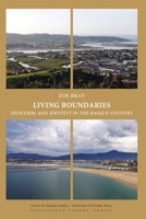 Living Boundaries: Frontiers and Identity in the Basque Country 1935709178 Book Cover