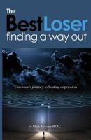 The Best Loser: Finding a Way Out 1974132544 Book Cover