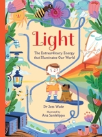 Light : The Extraordinary Energy That Illuminates Our World 1529506026 Book Cover