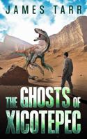 The Ghosts of Xicotepec (Echoes of Pangaea Book 3) B0CSJV1QMK Book Cover