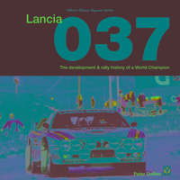 Lancia 037: The Development and Rally History of a World Champion 1787119238 Book Cover