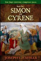 Simon of Cyrene: A Catholic Christian Novel 1505666392 Book Cover