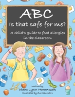 Abc Is That Safe for Me? 1489724435 Book Cover