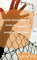 Famille Dominicaine Et Droits de l'Homme: Passe, Present, Futur 1922582174 Book Cover