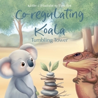 Co-regulating Koala: Tumbling Tower (Calm Kangaroo) 176373398X Book Cover