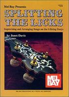 Mel Bay Splitting the Licks/Banjo - 5 String: Intermediate 0871669137 Book Cover