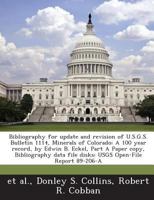 Bibliography for update and revision of U.S.G.S. Bulletin 1114, Minerals of Colorado: A 100 year record, by Edwin B. Eckel, Part A Paper copy, ... file disks: USGS Open-File Report 89-206-A 1288838573 Book Cover
