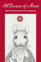 All Because of a Mouse 0533150000 Book Cover