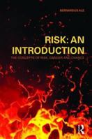 Risk: An Introduction: The Concepts of Risk, Danger and Chance 0415490901 Book Cover