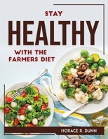 Stay Healthy with the Farmers Diet 1804768847 Book Cover