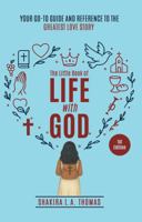 The Little Book of Life With God: Helping Believers Grow in Faith, Understand the Gospel, and Do Life with God B0FJ5TLYZD Book Cover