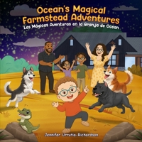 Ocean's Magical Farmstead Adventures: Las Mágicas Aventuras en la Granja de Ocean B0GSDYTH6Z Book Cover