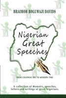 Nigerian Great Speeches : From Colonial Era to Modern Time 1979990905 Book Cover