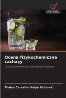 Ocena fizykochemiczna cachaçy: Cachaça rzemieslnicza i cachaça przemyslowa (Polish Edition) 6208649536 Book Cover