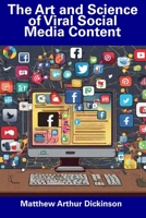 The Art and Science of Viral Social Media Content B0CGG5G8TW Book Cover