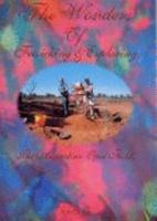 The Wonder of Fossicking & Exploring the Australian Opal Fields 0975721429 Book Cover