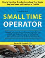 Small Time Operator: How to Start Your Own Business, Keep Your Books, Pay Your Taxes, and Stay Out of Trouble 163076261X Book Cover