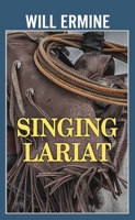 Singing Lariat 1643587463 Book Cover