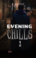 Evening Chills part two 1706131844 Book Cover