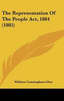 The Representation Of The People Act, 1884 1164837583 Book Cover