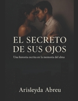 El secreto de sus ojos: el amor en una mirada (Spanish Edition) B0DS28PWWZ Book Cover