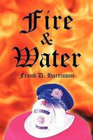 Fire and Water 1438992459 Book Cover