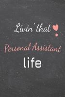 Livin' That Personal Assistant Life: Personal Assistant Dot Grid Notebook, Planner or Journal - 110 Dotted Pages - Office Equipment, Supplies - Funny Personal Assistant Gift Idea for Christmas or Birt 1079909702 Book Cover